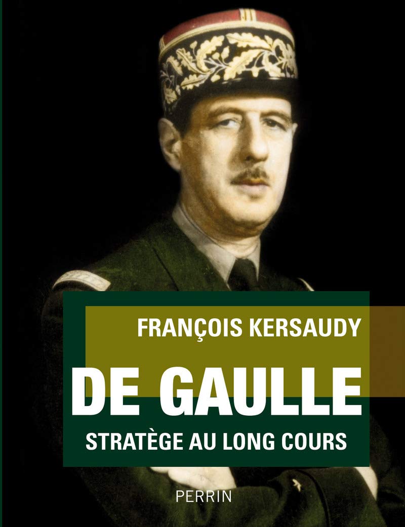 De Gaulle. Stratège au long cours 
